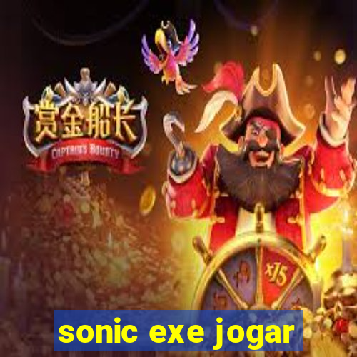 sonic exe jogar